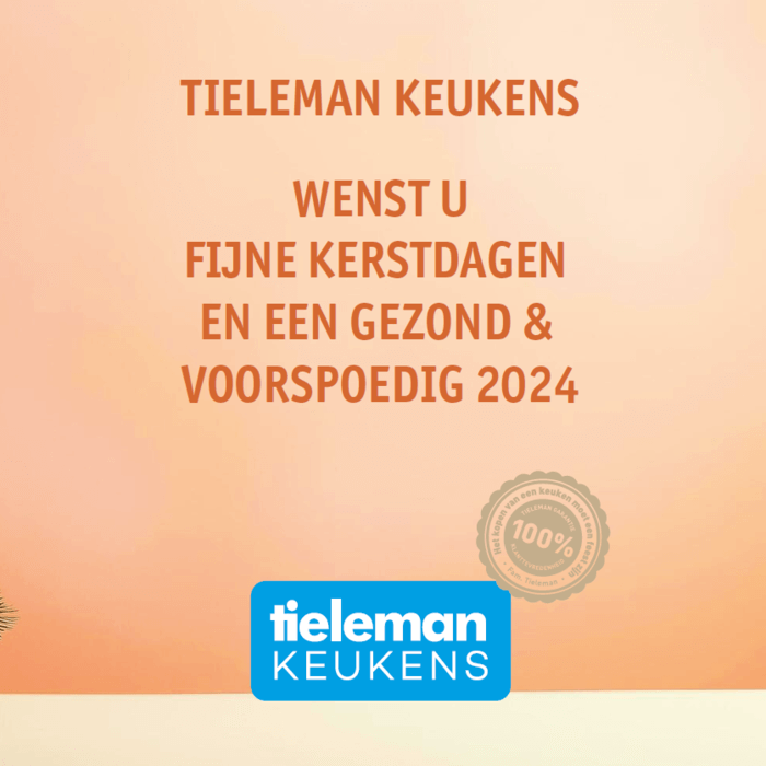 Tieleman Keukens wenst iedereen fijne Kerstdagen en een gezond & voorspoedig 2024